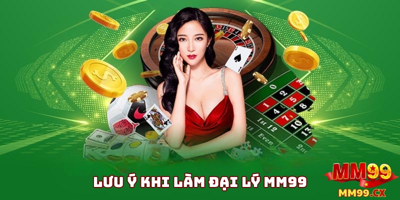 Đại lý MM99 – Cơ hội hợp tác & hoa hồng hấp dẫn 2025 4 Lưu Ý Khi Hợp Tác Cùng MM99 Dưới Vai Trò Đại Lý